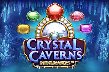 CRYSTAL CAVERNS MEGAWAYS